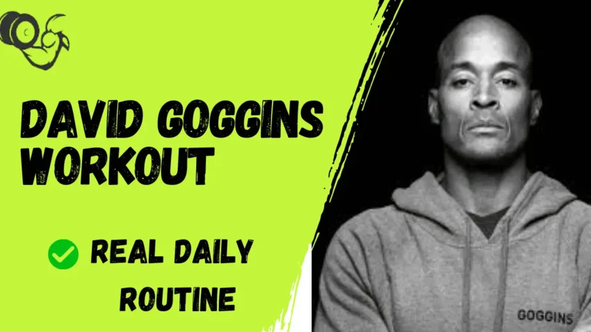 David Goggins Workout:Real Daily Routine