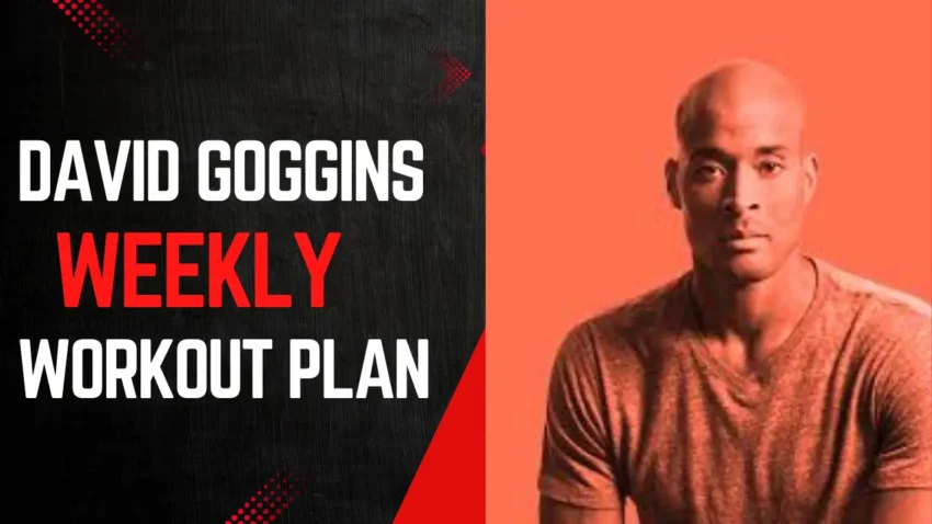 Workout PlanDavid Goggins Weekly Workout Plan